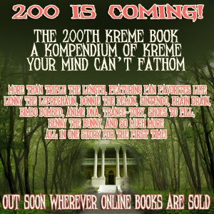 The 200th Kreme Release is Koming