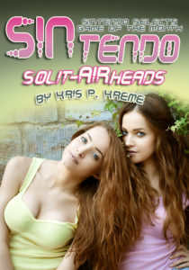 SINtendo Solit-AIRheads by Kris P. Kreme