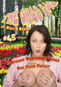 The Grab Bag #45 - SINtendo WoMANNEQUINizer & The FLICK Puppet by Kris P. Kreme