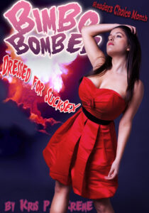 Bimbo Bombed Dressed for SuckSex by Kris P. Kreme